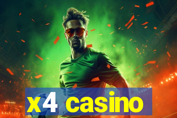 x4 casino